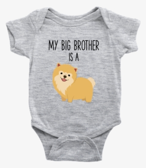 My Big Brother Is A Pomeranian Baby Onesie Newborn - Infant Bodysuit