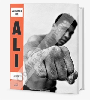 3d Obalka Ali A Life - Jonathan Eig Ali