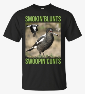 Smokin' Blunts Swoopin' Cunts Shirt, Hoodie, Tank - Smoking Blunts Swooping Cunts