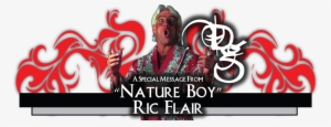 A Special Message From "nature Boy" Ric Flair And Commissioner - Ric Flair Woo