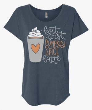 But First, Pumpkin Spice Latte - If I Can’t Bring My Dog I’m Not Going T-shirt, Tank