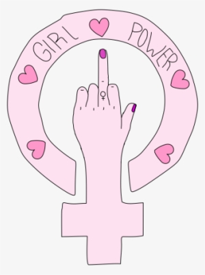 This Sooo Reminds Me Of You Jes - Girl Power Middle Finger