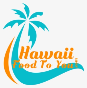 Hawaii Food To You - Hawaii