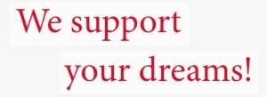About Us - We Support Your Dreams