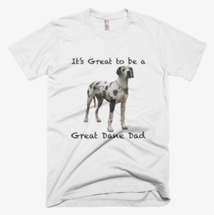 Great Dane Dad Short Sleeve Men's T Shirt - Look What You Made Me Do Shirt