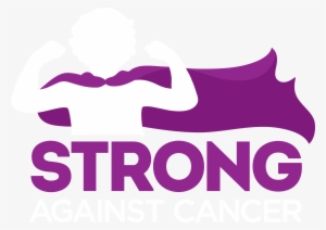 Strong Against Cancer Is An Initiative Inspired By - Cancer Strong