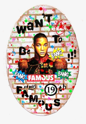 Wan't To Be Famous In 19 Th Century Will Smith - Pop Art