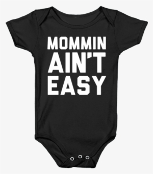 Mommin Ain't Easy Baby Onesy - Tshirt Misfits Baby