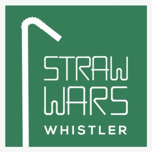 Straw Wars Whistler - Poster