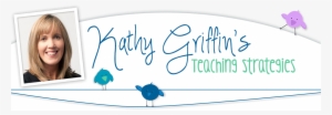 Kathy Griffin's Teaching Strategies - Teacher