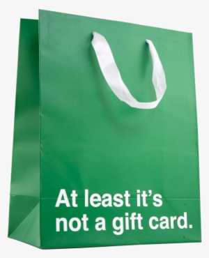 "not A Gift Card" Medium Gift Bag - ...but Seriously