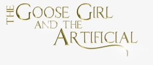 Goose Girl And The Artificial - Calligraphy