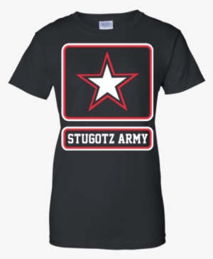 Stugotz Army G200l Gildan Ladies' 100% Cotton T-shirt - T-shirt