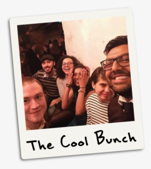 The Cool Bunch Polaroid - The Cool Bunch