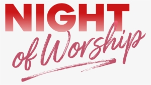 Fg - Night Of Worship Png