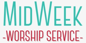 Web Midweek Worship Logo - Mid Week Church Service