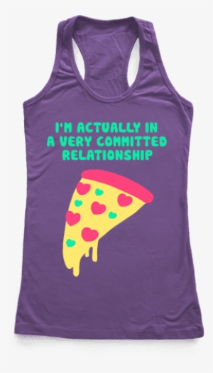 Pizza Relationship Racerback Tank Top - Slut Quotes