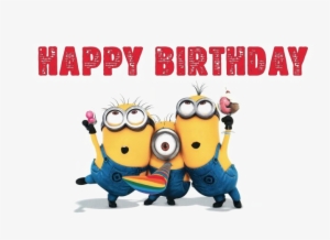 Happy Minions Png Picture - Happy Birthday Cartoon Minions