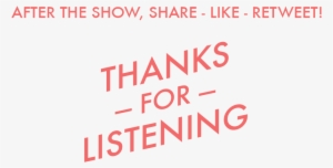 End - Thanks For Listening To Us