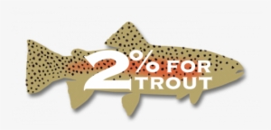 2% For Trout With Trout Unlimited And The Conservation - Cat