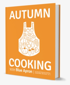 Autumn Cooking With Blue Apron: A Collection