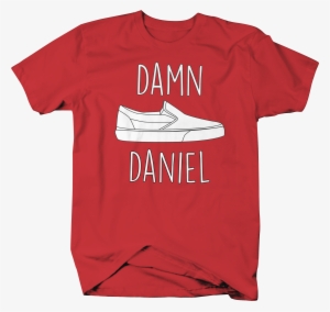 Damn Daniel 2 Red - Immigrants Make America Great Shirt