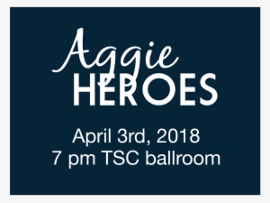 Aggie Heroes Is Tonight At 7pm In The Tsc Ballroom - Utah State University