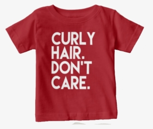 Curly Hair Don't Care- Kids Tees