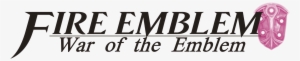 Fire Emblem War Of The Emblem Logo - Fire Emblem Fates Birthright [3ds Game]