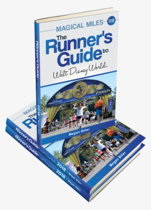 The Runner's Guide To Walt Disney World - Magical Miles: The Runner's Guide To Walt Disney World