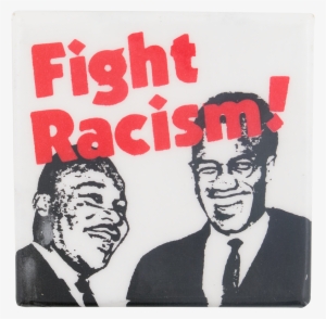 Fight Racism Martin Luther King And Malcolm X Cause - Racism And Martin Luther King