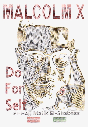 Malcolm X "do For - Malcolm X