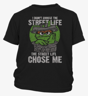 Sesame Street Oscar The Grouch Street Life T-shirt - Legends Are Born On 19
