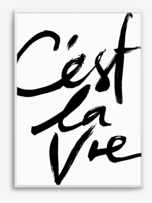 C'est La Vie Ii - Calligraphy