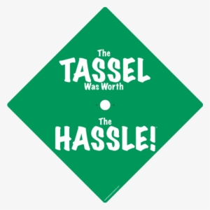 Green The Tassel Was Worth The Hassle - 3167-.0 - Value-line Die Cut Roll Labels 2" X 3" 2