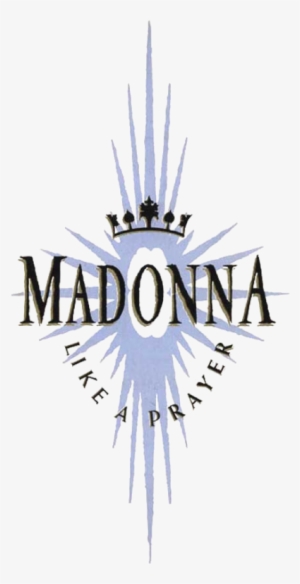 Madonna Like A Prayer Logo - Margo Chase Design Group