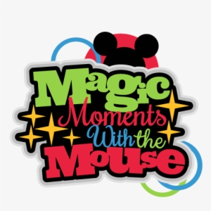 Magic Moments With The Mouse Title Svg Scrapbook Cut - Disney Scrapbook Title Png