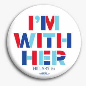 I'm With Her Hillary 2016 Button - Im With Her Button