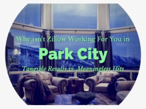 Why Isn't Zillow Working For You In Park City - Poster