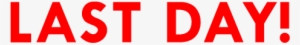 Today Is The Last Day To Clinch 30% Right Share Of - Last Day To Register Png