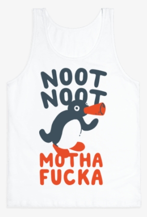 Noot Noot Motha F***a Tank Top - Noot Noot Shirt