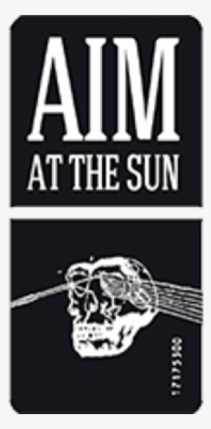 Aim At The Sun - We The People Mirror