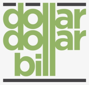 Dollar Dollar Bill Dollar Dollar Bill - Poster
