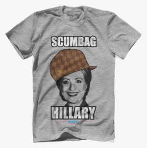 Scumbag Hillary Scumbag Hillary - Tuesdays Are For The Boys