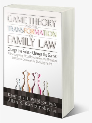 Game Theory & The Transformation Of Family Law