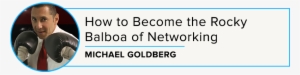 How To Become The Rocky Balboa Of Networking - Rocky