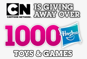 1 Lucky Kid Will Win The Grand Prize Of 250 Toys & - Cartoon Network Hasbro