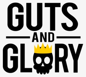 Guts And Glory Logo Large Transparent - Guts And Glory Logo
