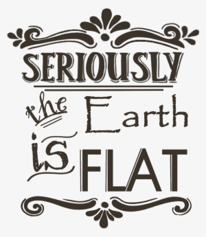 Seriously Collection- Research Flat Earth - Modern Flat Earth Societies