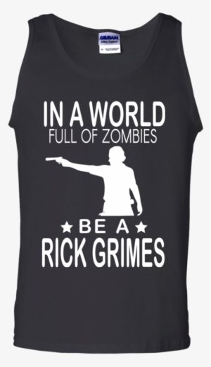 Rick Grimes T Shirts In A World Full Off Be A Hoodies - Supreme Mario